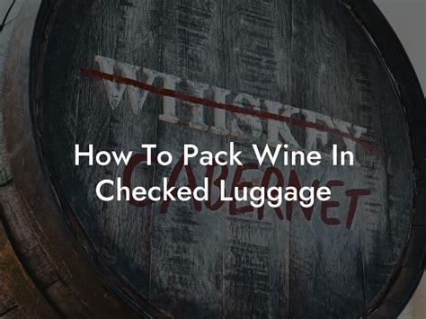 sparkling wine in checked luggage